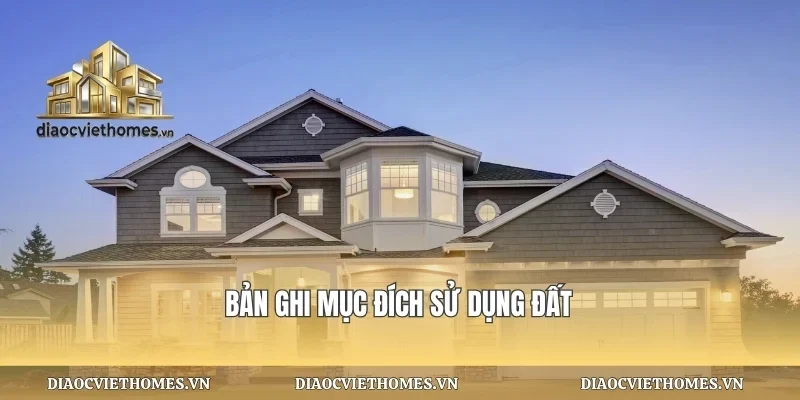 Bản ghi mục đích sử dụng đất