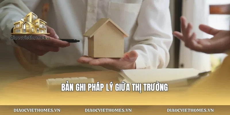 Bản ghi pháp lý giữa thị trường