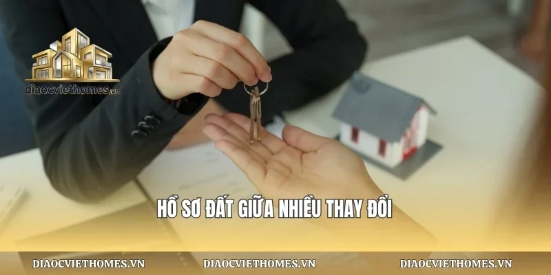 Hồ sơ đất giữa nhiều thay đổi