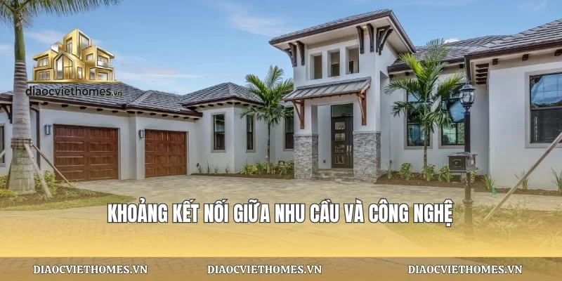 Khoảng kết nối giữa nhu cầu và công nghệ
