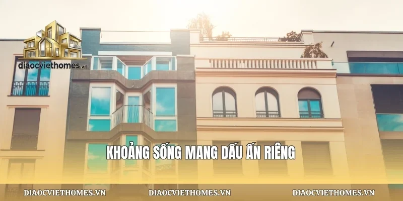 Khoảng sống mang dấu ấn riêng