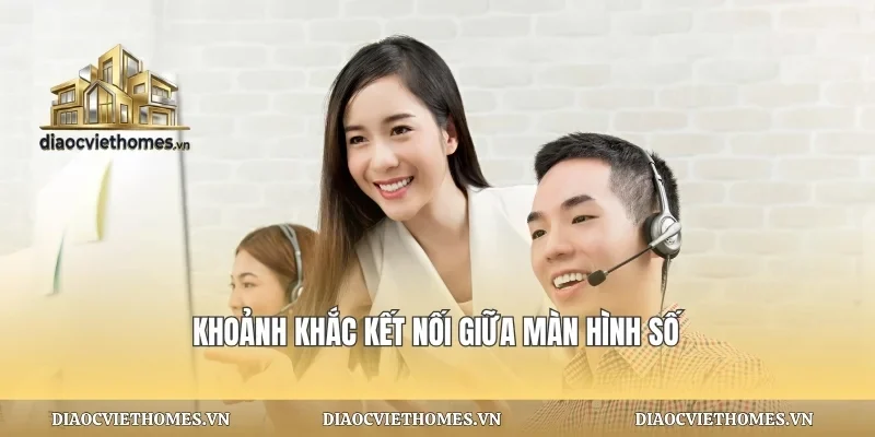 Khoảnh khắc kết nối giữa màn hình số
