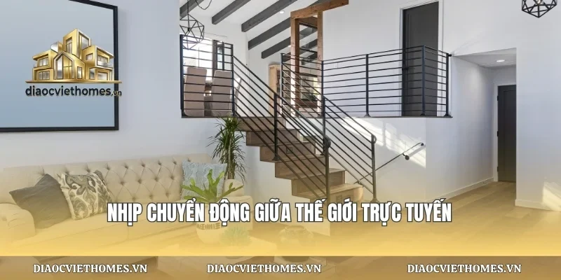 Nhịp chuyển động giữa thế giới trực tuyến