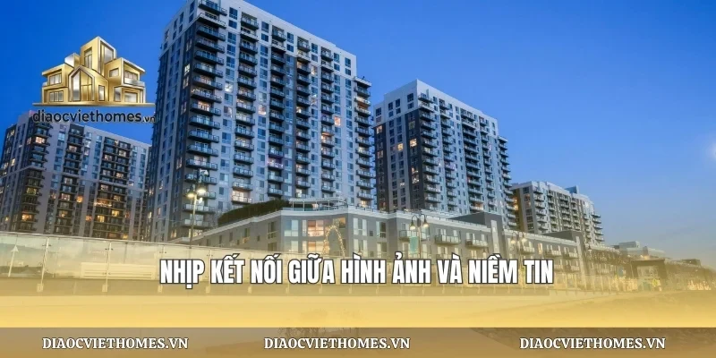 Nhịp kết nối giữa hình ảnh và niềm tin